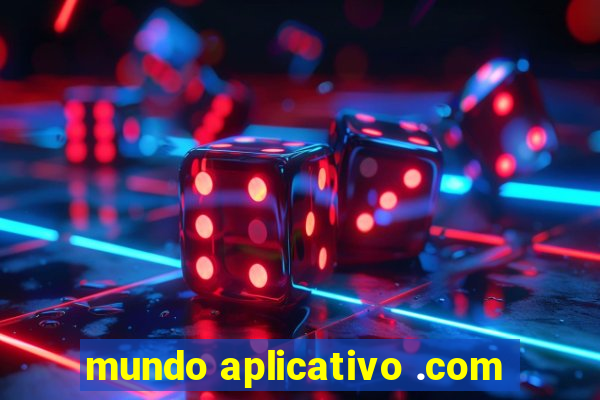 mundo aplicativo .com